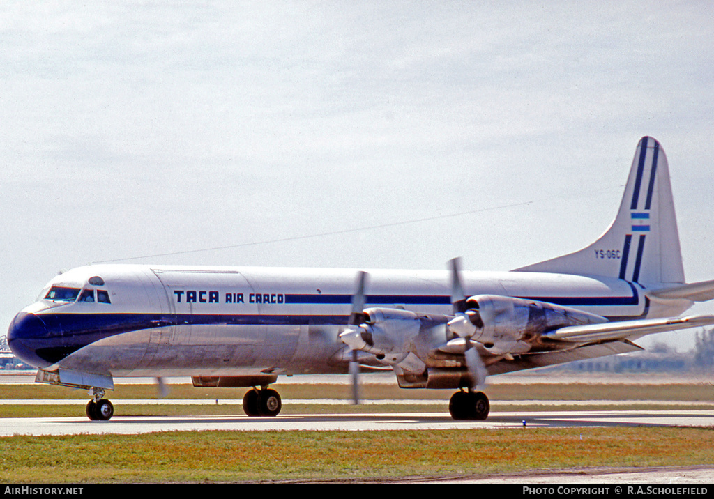 Aircraft Photo of YS-06C | Lockheed L-188A(F) Electra | TACA Air Cargo - Transportes Aéreos Centro Americanos | AirHistory.net #25732