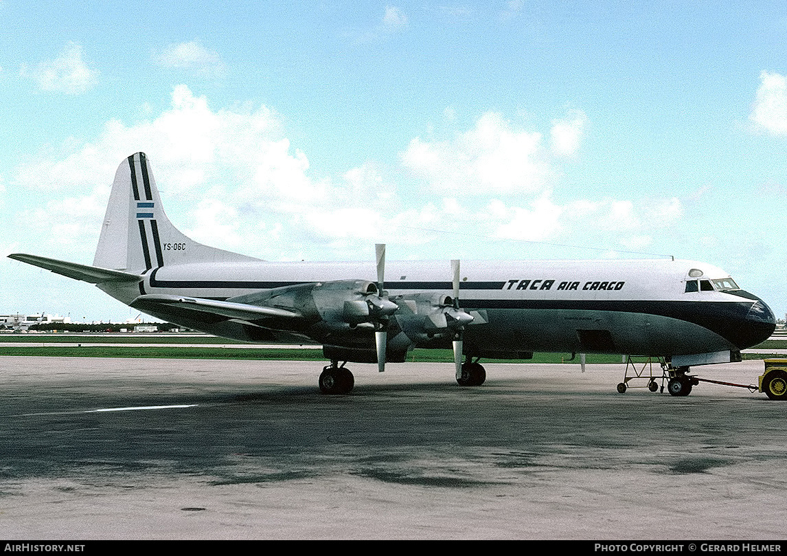 Aircraft Photo of YS-06C | Lockheed L-188A(F) Electra | TACA Air Cargo - Transportes Aéreos Centro Americanos | AirHistory.net #106536