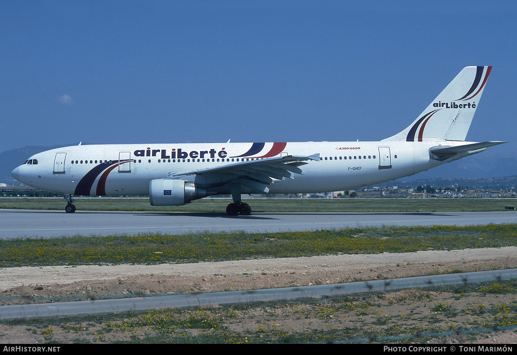 Aircraft Photo of F-GHEF | Airbus A300B4-622R | Air Liberté | AirHistory.net #142336