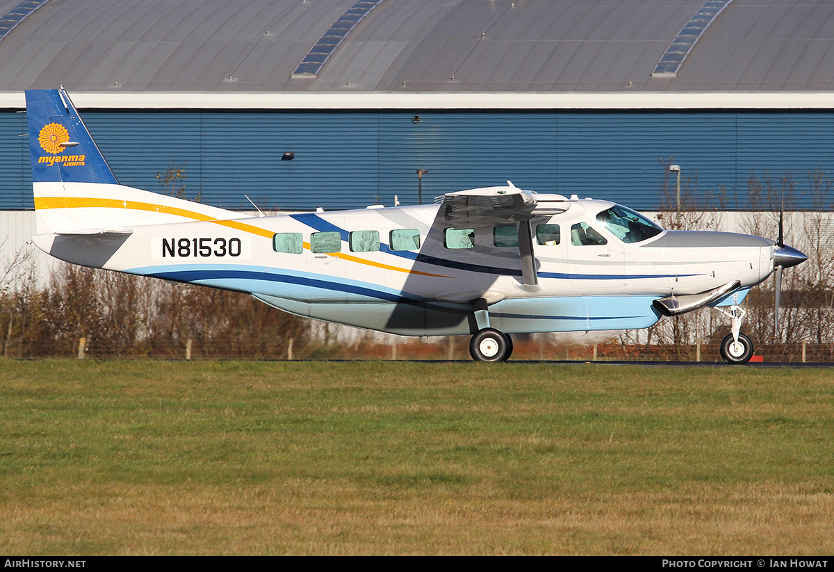 Aircraft Photo of N81530 | Cessna 208B Grand Caravan EX | Myanma Airways | AirHistory.net #303173
